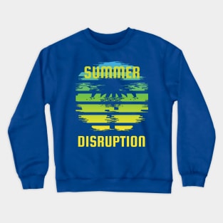 Summer Disruption Crewneck Sweatshirt